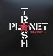 Load image into Gallery viewer, Planet Trash - Måndagsexemplar (12´´ LP Vinyl Album)