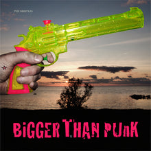 Load image into Gallery viewer, The Bristles - Bigger Than Punk (CD Album Digipac)