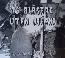 Load image into Gallery viewer, 16 Blåsare Utan Hjärna - Cirkeln Är Sluten 88-89 (CD Compilation)