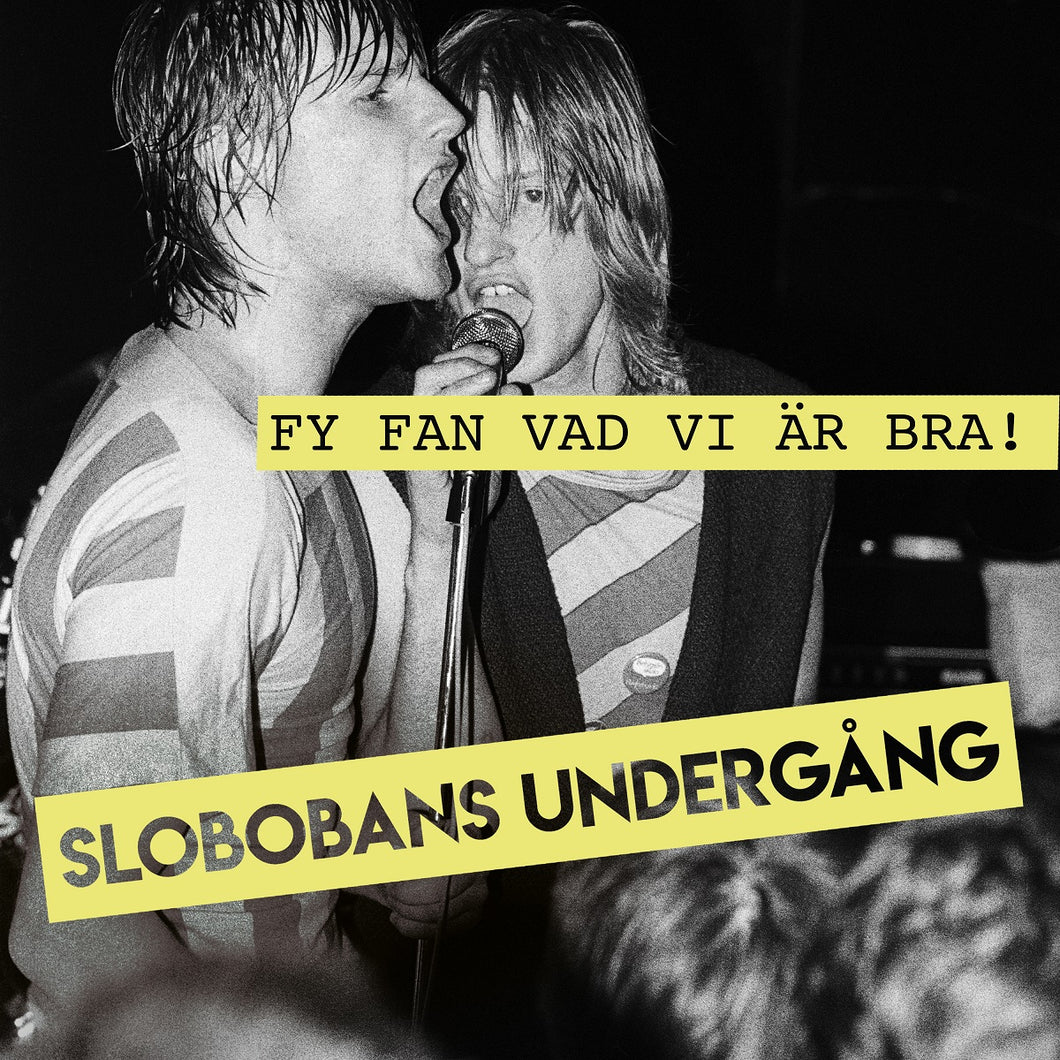 (FÖRKÖP) Slobobans Undergång- Fy Fan Vad Vi Är Bra (12” LP Gatefold Vinyl)