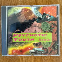 Ladda upp bild till gallerivisning, Psychotic Youth – ...Be In The Sun... (CD Jewelcase)
