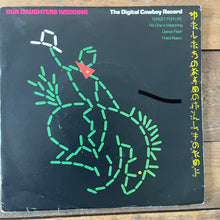 Load image into Gallery viewer, Our Daughters Wedding – The Digital Cowboy Record
