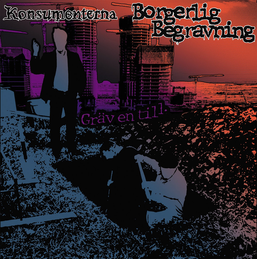 Borgerlig Begravning / Konsumenterna – Gräv En Till (7´´ Split Vinyl)