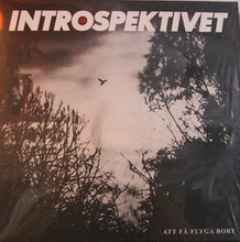 Lade das Bild in den Galerie-Viewer, Introspektivet - Att Få Flyga Bort (12´´ LP Vinyl)
