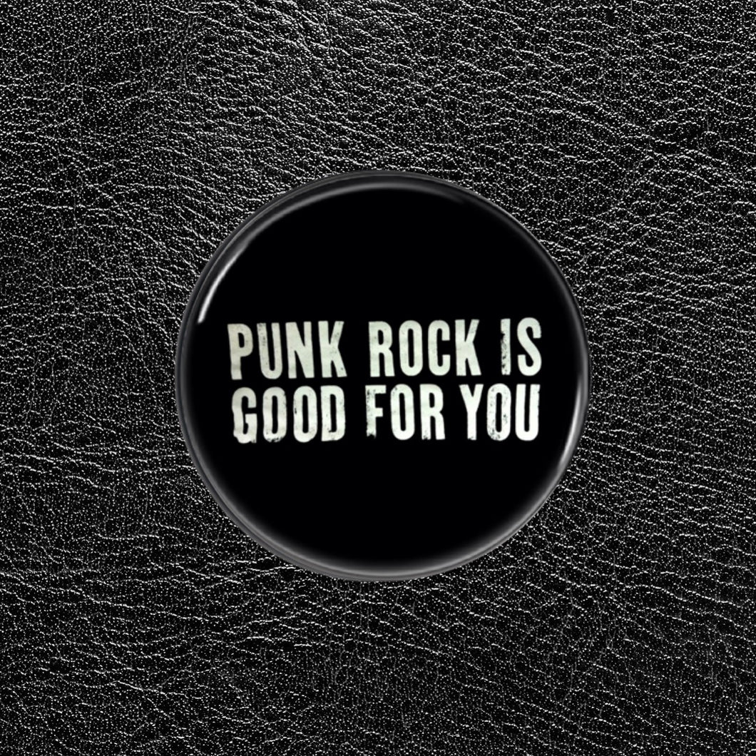 Punk Rock is good - Pin 32mm