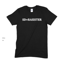 Load image into Gallery viewer, SD = Rasister - T-shirt
