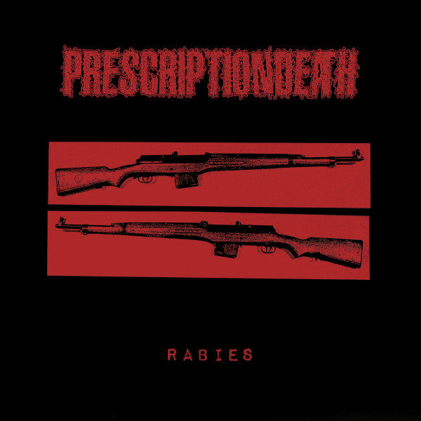 Prescriptiondeath - Rabies (12´´ 45RPM Album)