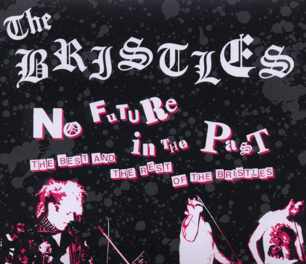 The Bristles - No Future In The Past (2xCD+ DVD Compilation)