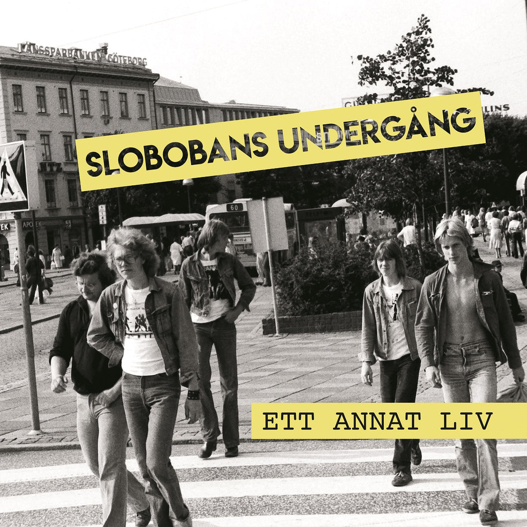 Slobobans Undergång - Ett Annat Liv (7” Vinyl)