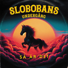 Ladda upp bild till gallerivisning, (FÖRKÖP) Slobobans Undergång - Så Är Det (12´´ 45RPM Vinyl)
