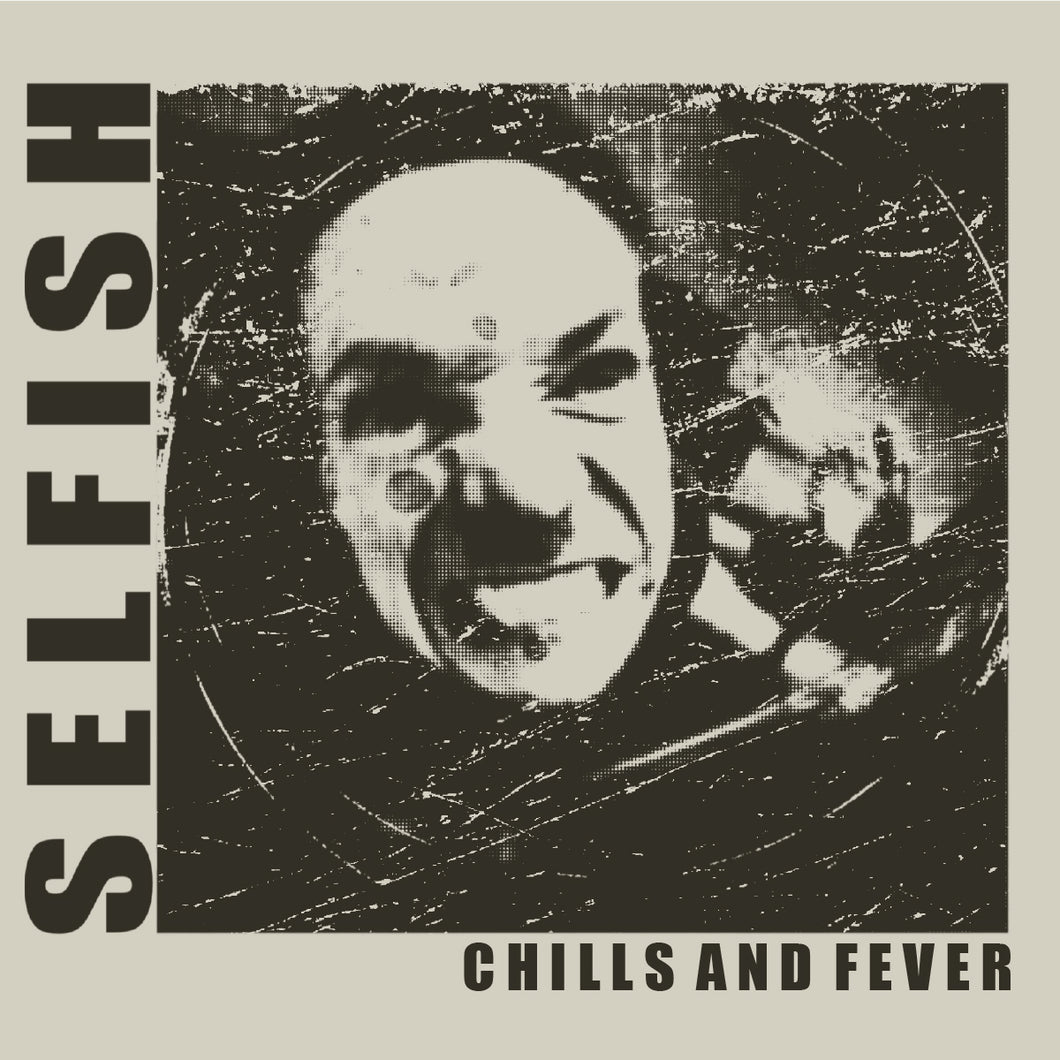 Selfish - Chills And Fever (CD 4-sid Digifile)