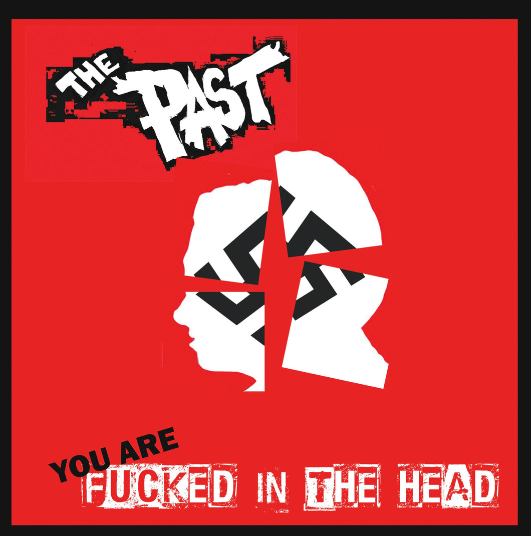 The Past - You Are Fucked In The Head (10´´ Vinyl Album)