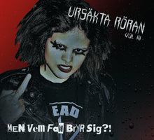 Cargar imagen en el visor de la galería, Ursäkta Röran vol. 3 - Men Vem Fan Bryr Sig?! (CD 6 sid Digifile)
